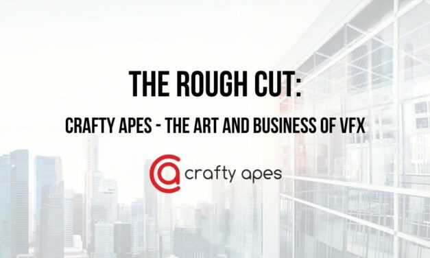An intro to visual effects: ‘The Rough Cut’ post-production podcast hosts Crafty Apes to discuss “The art and business of VFX”