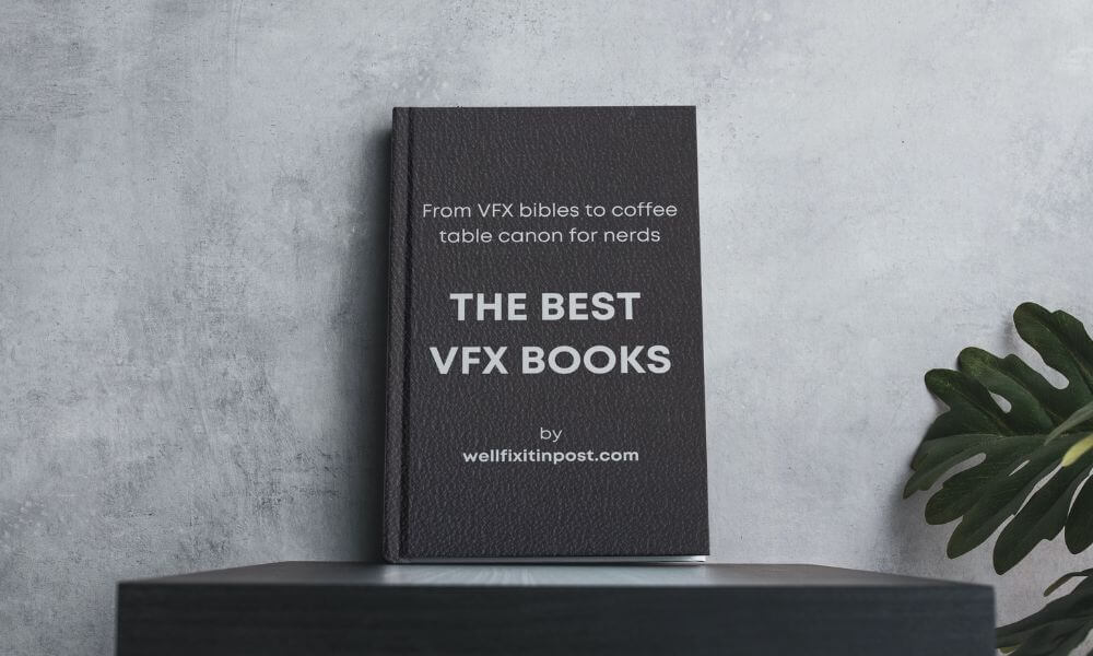 From VFX bibles to coffee table canon for nerds: The best VFX books